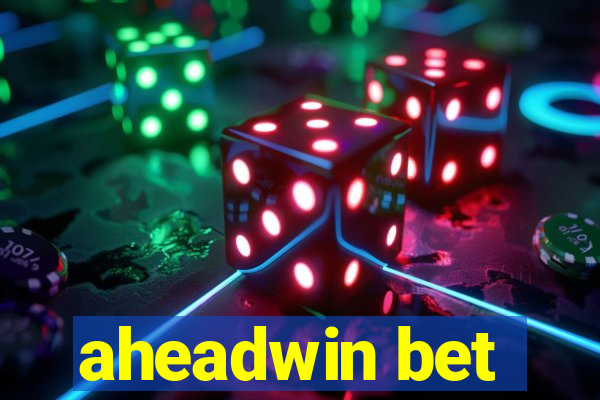 aheadwin bet